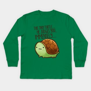 This Tiny Turtle Judges You... Kids Long Sleeve T-Shirt